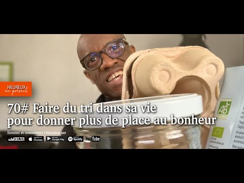 70# Faire du tri dans votre vie pour donner plus de place au bonheur