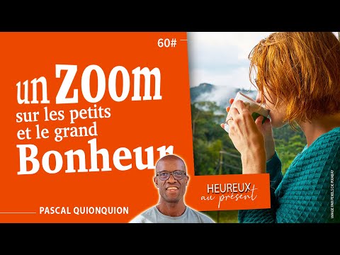 Un zoom sur les petits et le grand bonheur