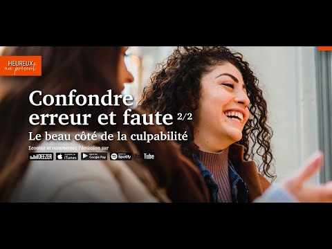 Confondre erreur et et faute - La faute 2/2