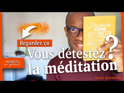 Vous détestez la méditation ? Regardez-ça