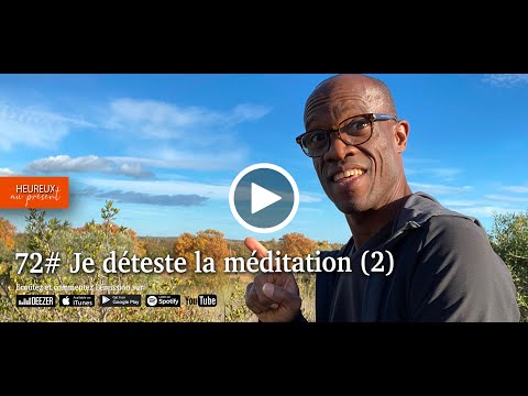 72# Je déteste la méditation (2)