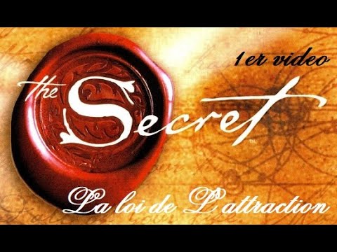 La loi de l&#039;attraction 1er vidéo le secret