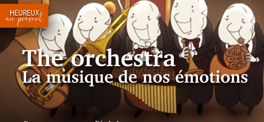 the orchestra de nos émotions
