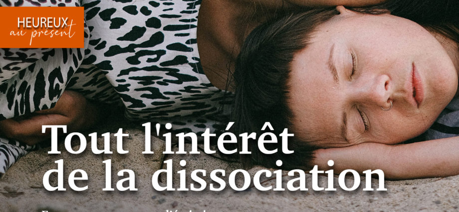 L'intérêt de la dissociation