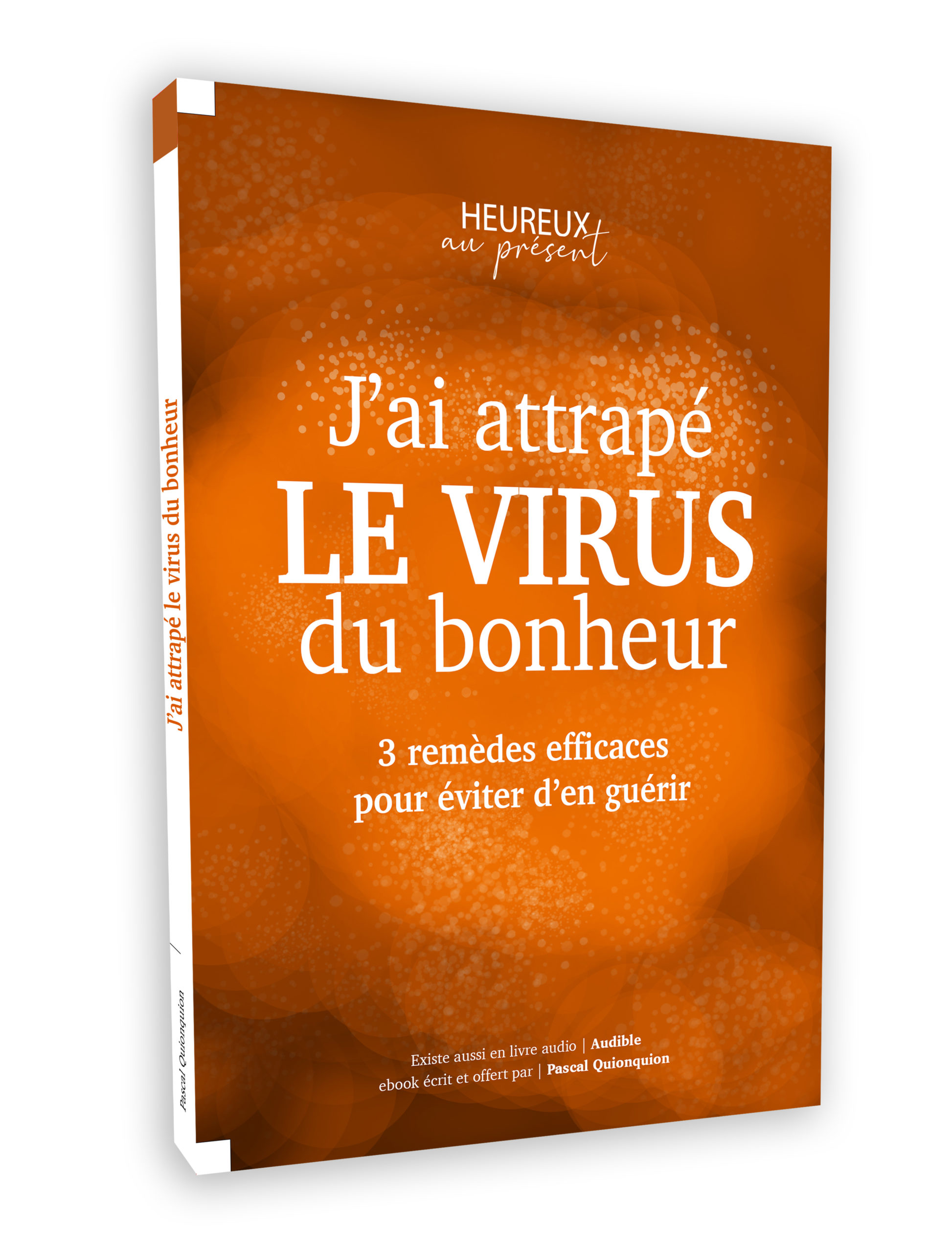 j'ai attrapé le virus du bonheur