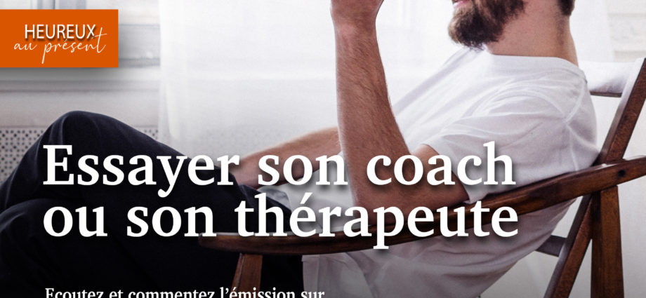 Essayer son coach ou son thérapeute