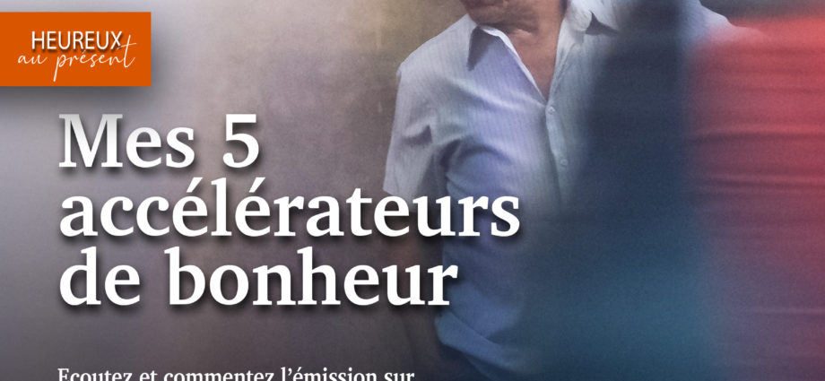 accélérateurs de bonheur